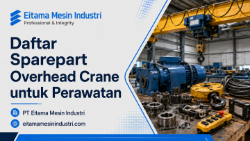 Daftar Sparepart Overhead Crane untuk Perawatan
