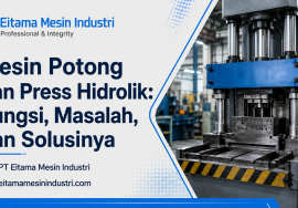 Mesin Potong dan Press Hidrolik